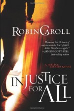 Injustice For All - Robin Caroll