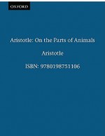 Aristotle on the Parts of Animals I-IV - James G. Lennox