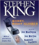 Sorry, Right Number, and Other Stories - Joe Mantegna, Joe Morton, Domenic Custern, Stephen King