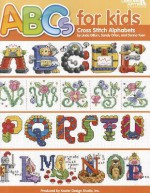 Abc's For Kids Cross Stitch Alphabets (Leisure Arts #4081) - Linda Gillum