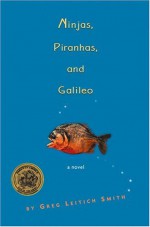 Ninjas, Piranhas, and Galileo - Greg Leitich Smith