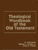 Theological Wordbook of the Old Testament (2-vol. set) - R. Laird Harris, Bruce K. Waltke, Gleason L. Archer Jr.