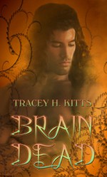 Brain Dead - Tracey H. Kitts