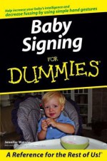 Baby Signing for Dummies - Jennifer Watson