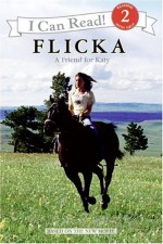 Flicka: A Friend for Katy - Jennifer Frantz, Mary O'Hara, Mark Rosenthal, Lawrence Konner, Catherine Hapka