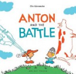 Anton and the Battle - Ole Könnecke