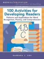 100 Activities for Developing Fluent Readers: Patterns and Applications for Word Recognition, Fluency, and Comprehension (2nd Edition) - Barbara J. Fox