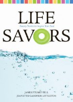 Life Savors - James Stuart Bell Jr., Jeanette Gardner Littleton