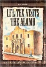 Lil' Tex Visits the Alamo - Karen Perry, Casey Wise