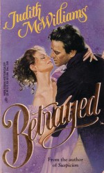 Betrayed (Northpoint) (Harlequin Historical #249) - Judith McWilliams