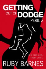 Getting Out of Dodge: Peril 2 - Ruby Barnes