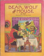 Bear, Wolf, and Mouse - Jan Wahl, K.Y. Craft