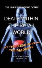 Death Within the Retail World - Paul Williams