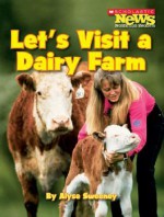 Let's Visit a Dairy Farm - Alyse Sweeney, Richard Hutchings