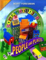 Scott Foresman Social Studies: People And Places: Grade 2: Gold Edition - Candy Dawson Boyd, Rita Geiger, Boyd Candy Dawson