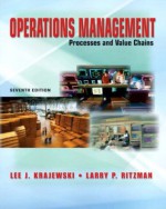 Operations Management: Processes And Value Chains - Lee J. Krajewski, Larry P. Ritzman