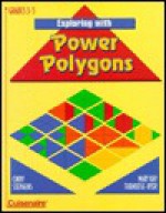 Exploring With Power Polygons - Mary Kay Tornrose-Dyer, Cindy Stevens, Cindy Stephens