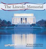 The Lincoln Memorial - Karen Latchana Kenney, Judith A. Hunt