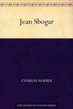 Jean Sbogar - Charles Nodier