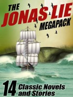 The Jonas Lie Megapack: 14 Classic Novels and Stories - Jonas Lauritz Idemil Lie