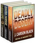 Deadly Desert (Three Novels) - J. Carson Black