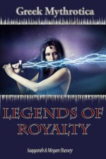 Greek Mythrotica: Legends of Royalty - Saqqarah, Megan Hussey