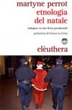 Etnologia del natale. Indagine su una festa paradossale - Martyne Perrot, Guido Lagomarsino