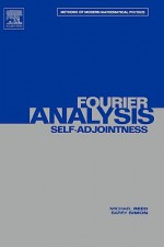 II: Fourier Analysis, Self-Adjointness: Fourier Analysis, Self-Adjointness - Michael Reed, Barry Simon