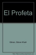 El Profeta. el Jardin Del Profeta y Los Dioses - Kahlil Gibran, Kahlil Gibran