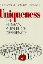 Uniqueness: The Human Pursuit of Difference - C.R. Snyder