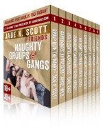 Naughty Groups & Gangs - Jade K. Scott, Angel Wild, Carl East, Cheri Verset, Polly J. Adams