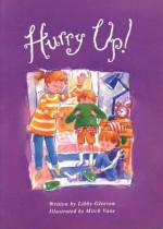 Hurry Up! - Libby Gleeson, Mitch Vane