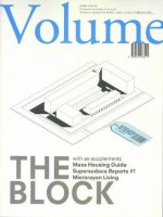 Volume 21: The Block - Archis+AMO+C-LAB, Arjen Osterman, Rem Koolhaas, Mark Wigley, Jeffrey Inaba, Ole Bouman