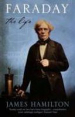 Faraday: The Life - James Hamilton