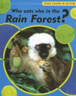 Who Eats Who in the Rainforest? - Robert Snedden