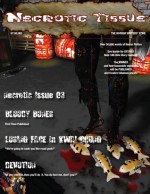 Necrotic Tissue, Issue #3 - R. Scott McCoy, Paige McCoy, John Chabot, Paul Ingrassia, Steve Calvert, Steve Mazey, Douglas R. Burchill, Lida Broadhurst, Lily Thomas, Cynthia Darling, Jon Eastwood, Curtis LeMay, Sajid Latif, M.A. Korenblum, Natalie L. Sin, Trista K. Robichaud, Barton Paul Levenson, Ch