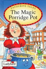 The Magic Porridge Pot (Favourite Tales) - Joan Stimson