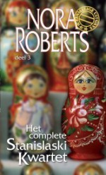 Het complete Stanislaski kwartet: deel 3 - Els Papelard, Nora Roberts