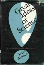 Great Ideas of Science - Isaac Asimov, Lee J. Ames