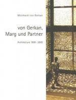 Von Gerkan, Marg Und Partner: Architecture 1999-2000 - Meinhard von Gerkan, von Gerkan, Princeton Architectural Press, Princeton Arch