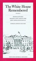 The White House Remembered, Volume 1 - Hugh Sidey