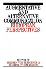 Augumentative and Alternative Communication: European Perspectives - Stephen von Tetzchner, Mogens Hygum Jensen