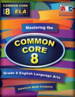 Mastering the Common Core Grade 8 English Language Arts - Zuzana Urbanek