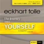 The Journey Into Yourself (re-read) - Eckhart Tolle