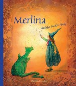 Merlina and the Magic Spell - Daniela Drescher