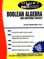 Schaum's Outline of Boolean Algebra and Switching Circuits - Elliott Mendelson