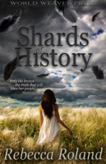 Shards of History - Rebecca Roland