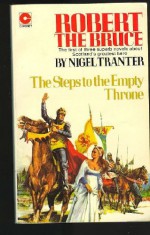 Robert the Bruce: Steps to the Empty Throne - Nigel Tranter