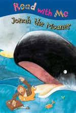 Jonah the Moaner (Read with Me (Make Believe Ideas)) - Nick Page, Claire Page