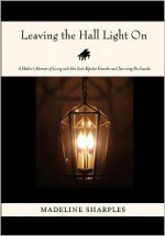 Leaving the Hall Light On - Madeline Sharples